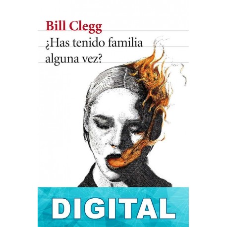 ¿Has tenido familia alguna vez? Bill Clegg