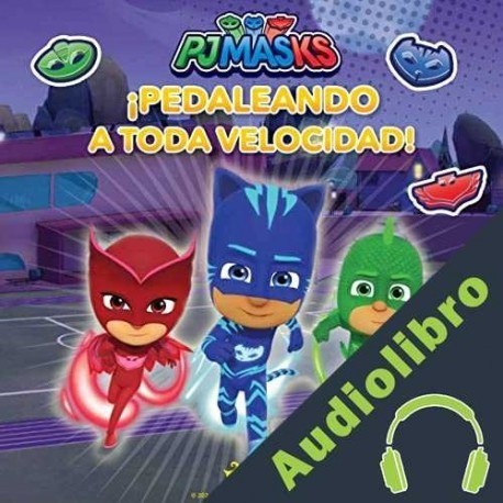 Audiolibro PJ Masks: Héroes en Pijamas - ¡Pedaleando a toda velocidad! eOne
