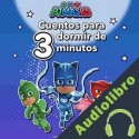 Audiolibro PJ Masks - Cuentos para dormir de tres minutos eOne