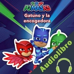 Audiolibro PJ Masks - Gatuno y la encogedora eOne