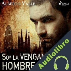 Audiolibro Soy la venganza de un hombre muerto Alberto Valle