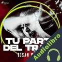 Audiolibro Tu parte del trato Josan Hatero