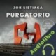 Audiolibro Purgatorio Jon Sistiaga