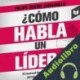 Audiolibro ¿Cómo habla un líder? Felipe Riaño Jaramillo