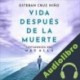 Audiolibro Vida después de la muerte Esteban Cruz Niño