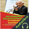 Audiolibro Zygmunt Bauman: Resúmenes Seleccionados Mauricio Fau