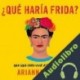 Audiolibro ¿Qué haría Frida? Arianna Davis