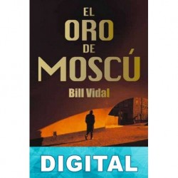 El oro de Moscú Bill Vidal