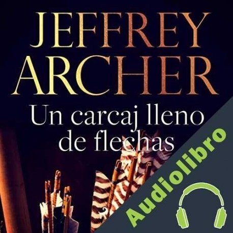 Audiolibro Un carcaj lleno de flechas Jeffrey Archer