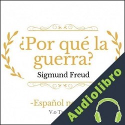 Audiolibro ¿Por qué la guerra? Sigmund Freud