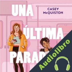 Audiolibro Una última parada Casey McQuiston