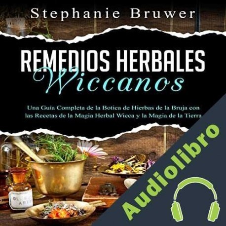 Audiolibro Remedios Herbales Wiccanos Stephanie Bruwer