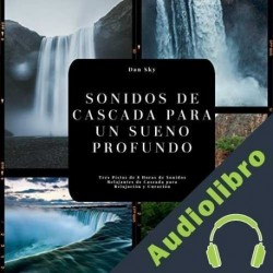 Audiolibro Sonidos de Cascada para un Sueño Profundo Dan Sky