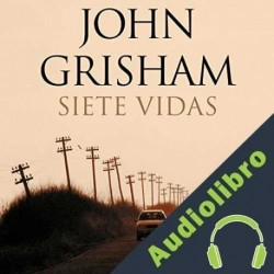 Audiolibro Siete vidas John Grisham