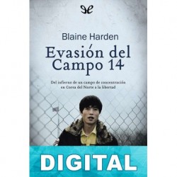 Evasión del Campo 14 Blaine Harden