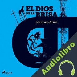 Audiolibro El dios de la brisa Lorenzo Ariza