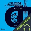 Audiolibro El dios de la brisa Lorenzo Ariza