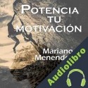 Audiolibro Potencia Tu Motivación Mariano Menendez