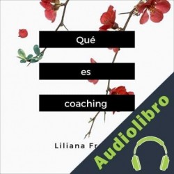 Audiolibro Qué es coaching Liliana Franco