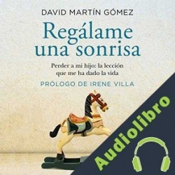 Audiolibro Regálame una sonrisa David Martin Gómez