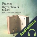 Audiolibro Registro Federico Reyes Heroles