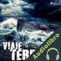 Audiolibro Viaje terrible Roberto Arlt