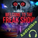 Audiolibro Welcome to the freak show Mar Goizueta