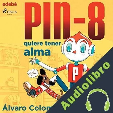 Audiolibro Pin-8 quiere tener alma Álvaro Colomer