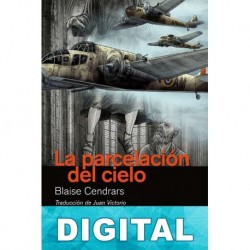 La parcelación del cielo Blaise Cendrars