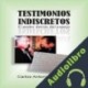 Audiolibro Testimonios Indiscretos Carlos Antonio Carrasco