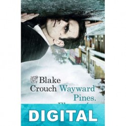 Wayward Pines. El paraíso Blake Crouch