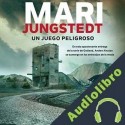 Audiolibro Un juego peligroso Mari Jungstedt