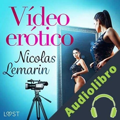 Audiolibro Vídeo erótico Nicolas Lemarin