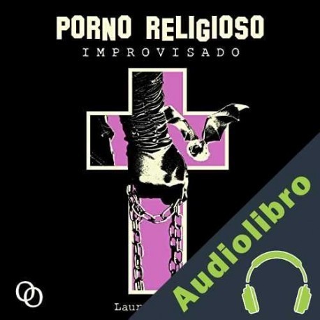 Audiolibro Porno religoso improvisado Laura Lee Bahr