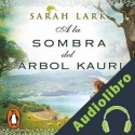 Audiolibro A la sombra del árbol Kauri Sarah Lark