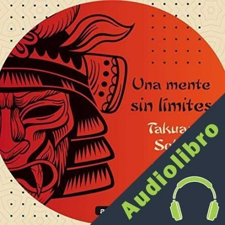 Audiolibro Una mente sin límites Takuan Soho