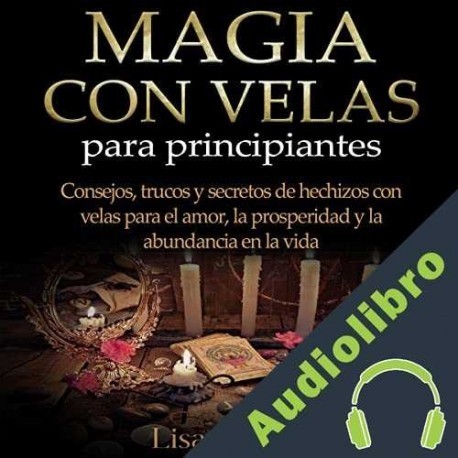 Audiolibro Magia con velas para principiantes Lisa Martin