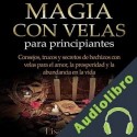 Audiolibro Magia con velas para principiantes Lisa Martin