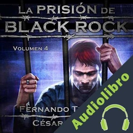 Audiolibro La prisión de Black Rock: Volumen 4 Fernando Trujillo