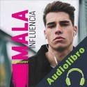 Audiolibro Mala influencia Teensspirit