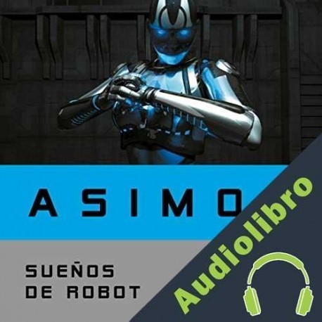 Audiolibro Sueños de robot Isaac Asimov