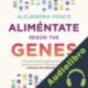 Audiolibro Aliméntate según tus genes Alejandra Ponce