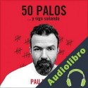 Audiolibro 50 palos Pau Donés