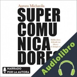 Audiolibro Supercomunicadores Aurora Michavila