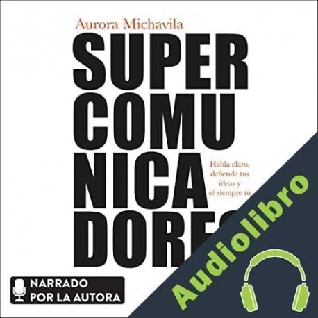 Audiolibro Supercomunicadores Aurora Michavila