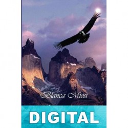 El cóndor de la pluma dorada Blanca Miosi