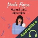 Audiolibro Manual para días rojos Paula Ramos