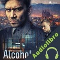 Audiolibro Alcohol de 99º José Manuel López Marañón