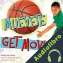 Audiolibro ¡Muévete!/Get Moving! Gail Saunders-Smith