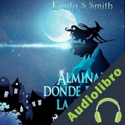 Audiolibro Alminar, donde reside la magia Emily S. Smith